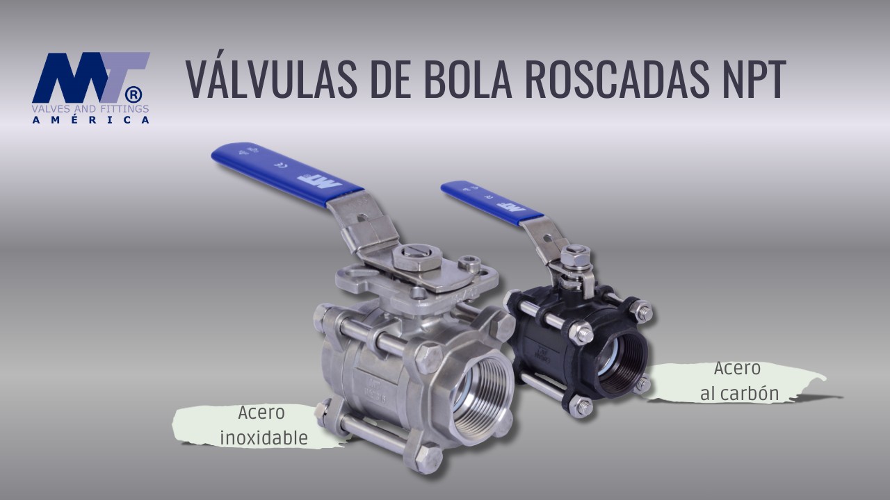 ¿Por qué se les conoce como válvulas de bola roscadas NPT?