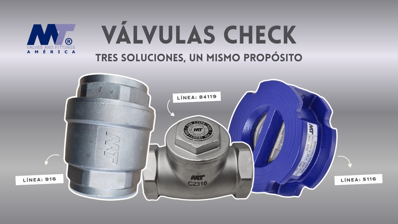 Todo sobre las válvulas check de MT: soluciones para el control de flujo en la industria